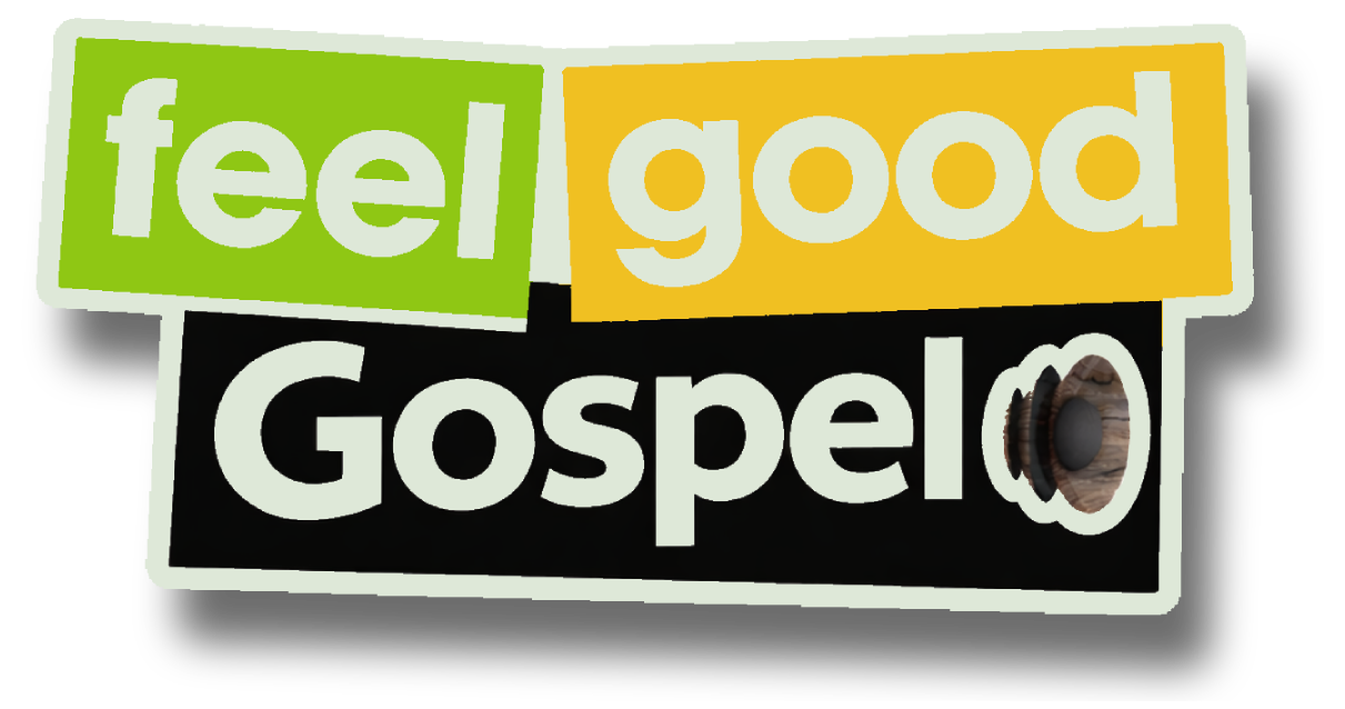 Feel Good Gospel